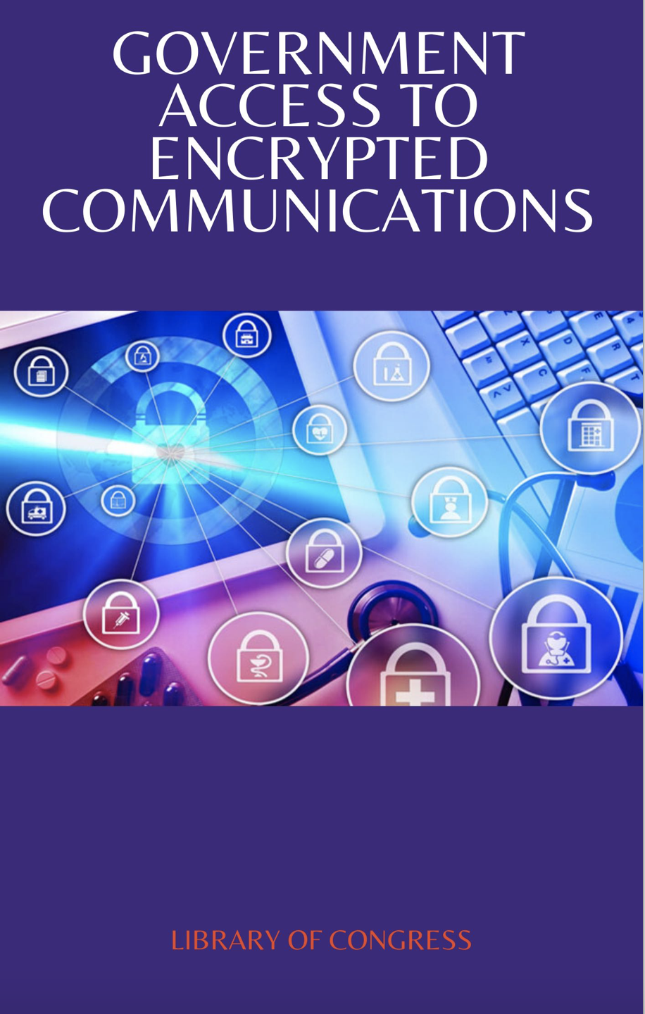 Government Access To Encrypted Communications